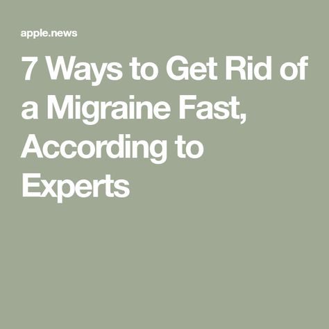 7 Ways to Get Rid of a Migraine Fast, According to Experts How To Get Rid Of A Migraine Fast, How To Get Rid Of Migraines, Getting Rid Of Migraines, Good Housekeeping, Migraine, Make It, Health And Wellness, Health, Quick Saves