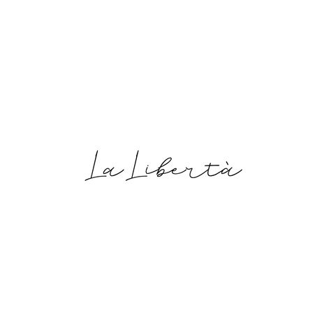 la libertà | Italian meaning for "freedom" | Words for tattoos Mini Tats Italian, One Word Tattoos Italian, Symbols For Freedom Tattoo, Freedom Inspired Tattoos, Tattoo Freedom Symbol Ideas, Freedom Quotes Tattoo, Tattoo That Means Freedom, Italy Minimalist Tattoo, Tattoo Means Freedom