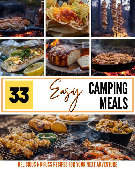 Collage of 33 Easy Camping Meals featuring various dishes like grilled fish, campfire skewers, nachos, and Dutch oven bread on a campfire background, with text overlay '33 Easy Camping Meals: Delicious No-Fuss Recipes for Your Next Adventure Camp Food Ideas For Large Group, Best Campfire Recipes, Delicious Camping Meals, Easy Camp Fire Food, Camping Grill Recipes, Camping Meals Over The Fire, One Pot Camping Meals Dinners, Hunting Camp Meals, Winter Camping Meals