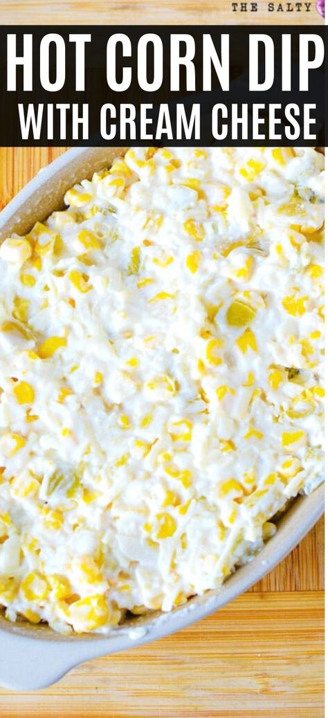 Corn Cream Cheese Dip, Football Party Dip, Corn Appetizer, Corn Dip With Cream Cheese, Corn Appetizers, Oven Baked Corn, Spicy Corn Dip, Mexican Appetizer, Recipes Using Cream Cheese