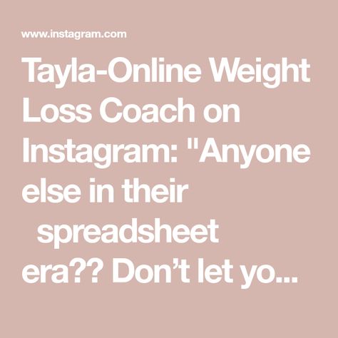 Tayla-Online Weight Loss Coach on Instagram: "Anyone else in their ✨spreadsheet✨ era?? Don’t let your weekends ruin your progress! Start looking at the data on a weekly and even monthly basis. Remember your results are cumulative over time! ✔️Only ONE day of eating in a calorie deficit won’t be enough to lose weight long term. Just like one higher calorie day won’t wreck all your progress either! #weightloss #fatloss" Day Of Eating, Calorie Deficit, Fat Loss, One Day, Let It Be, On Instagram, Instagram