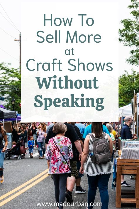 10 tips to help introverts sell more at craft shows. These tips don't require you to speak more or improve your sales pitch. Street Market Architecture, Sales Advice, Craft Business Plan, Craft Booth Design, Craft Fair Vendor, Crochet Craft Fair, Art Fair Booth, Craft Fair Booth Display, Craft Show Booths