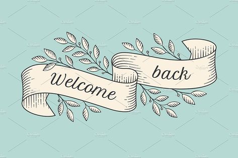 Greeting card. Welcome back by Foxys Graphic on @creativemarket Vintage Ribbon Banner, Good Night Cards, Bullet Journal Month, Leaves Vintage, Gratitude Cards, Welcome Card, Valentine Crafts For Kids, Birthday Banners, Card Happy Birthday