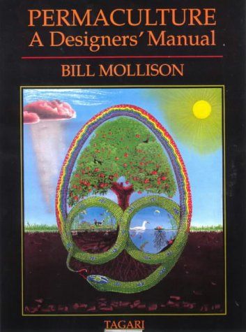 Permaculture: A Designers' Manual  Bill Mollison Geoff Lawton, Bill Mollison, Food Energy, Permaculture Principles, Permaculture Design, Natural Ecosystem, Food Forest, Permaculture, Vertical Garden