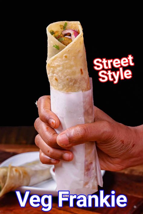 Veg Frankie Recipe | Veg Kathi Roll - Street Style Veg Wraps Recipes Indian, Veg Wraps Recipes, Frankie Recipe Veg, Veg Roll Recipe, Folded Wraps, Veg Frankie Recipe, Veg Frankie, Kathi Roll Recipe, Kati Roll