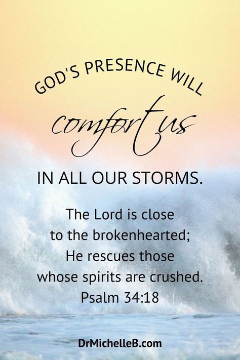 Background of a beach during a storm with quote, God's presence will comfort us in all our storms. "The Lord is close to the brokenhearted; He rescues those whose spirits are crushed." Psalm 34:18 God Is Already There, Strength In God, Prayer For Comfort, Comforting Scripture, Uplifting Bible Verses, Comfort Quotes, Prayers For Strength, Hope In God, Bible Quotes Images