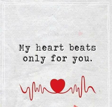 My Heart Beats Only For You Good Morning Motivational Messages, Birthday Quotes For Him, Love Quotes For Him Romantic, Sweet Love Quotes, Love Thoughts, Cute Love Quotes For Him, I Love You Quotes, Love Quotes For Her, Best Love Quotes