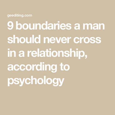 9 boundaries a man should never cross in a relationship, according to psychology Basic Relationship Needs, Boundaries For Relationships, Boundaries To Set In A Relationship, Relationship Boundaries List, Boundaries In A Relationship, Boundaries In Marriage, Boundaries In Relationships, Crossing Boundaries, Emotional Blackmail