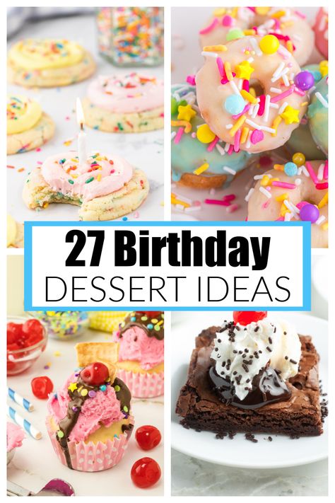 Dessert For Birthdays, Homemade Birthday Dessert Ideas, Birthday Themed Desserts, Good Desserts For Birthday, Birthday Party Desserts For Adults, Birthday Treat Recipes, Deserts For Birthday Party, Not Cake Birthday Dessert, Dessert Bar For Birthday Party