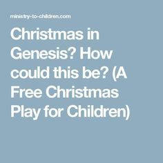 Christmas Plays For Kids, Childrens Ministry Christmas, Kids Church Christmas, Christmas Sunday School Lessons, Skits For Kids, Christmas Skits, Christmas Plays, Christmas Sunday School, Kids Sunday School Lessons