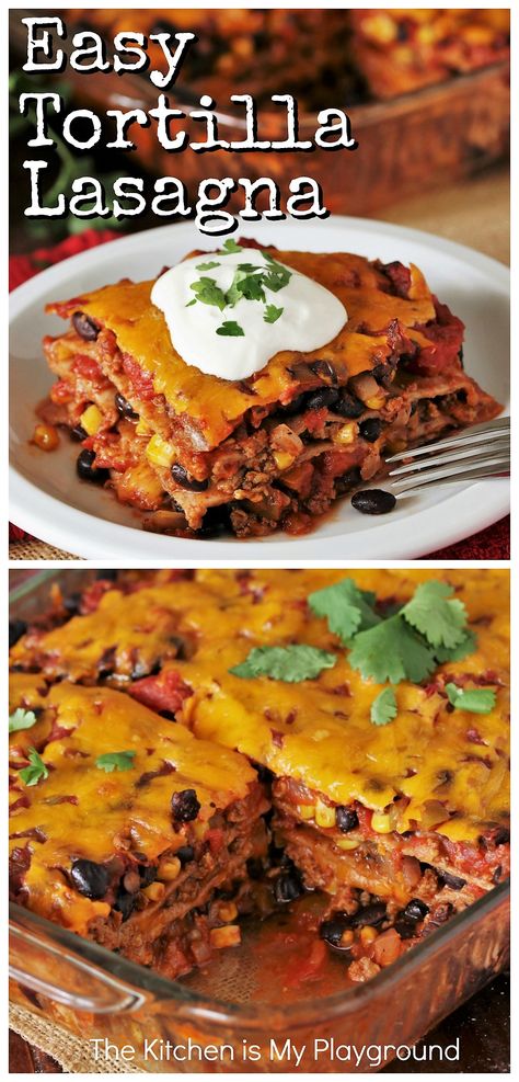 Spicy Tortilla Lasagna ~ Replace tortillas for noodles & swap salsa for sauce to create this delicious alternative to traditional lasagna.  Such an easy, cheesy, & oh-so good dinner recipe idea!  www.thekitchenismyplayground.com Corn Tortilla Lasagna, Mexican Lasagna With Tortillas Chicken, Taco Lasagna With Corn Tortillas, Layered Tortilla Pie, Mexican Lasagne Tortilla, Tortilla Lasagna Recipe, Mexican Lasagna With Flour Tortillas, Enchilada Lasagna With Tortillas, Mexican Lasagna With Corn Tortillas