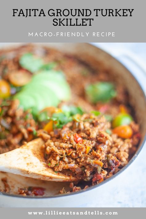 Serve your family a helping of macro-friendly fajita ground turkey skillet. Macros Meals, Ground Turkey Skillet, Lillie Eats And Tells, Turkey Skillet, Veggie Skillet, Sweet Potato Skillet, Macro Friendly Recipes, Skillet Recipes, Macro Meals