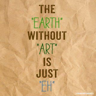 Eh Quotes, Wednesday Wisdom, Happy Earth, Brown Paper, Quotable Quotes, Akita, Great Quotes, The Earth, Inspire Me