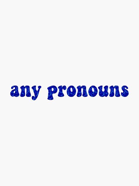 "Any pronouns sticker " Sticker by esmestickers | Redbubble Instagram Pronouns Ideas Aesthetic, Pronoun Stickers, Pronouns Sticker, Any Pronouns, Funny Phone, Tv Doctors, Funny Phone Wallpaper, Big Family, Kids Shows