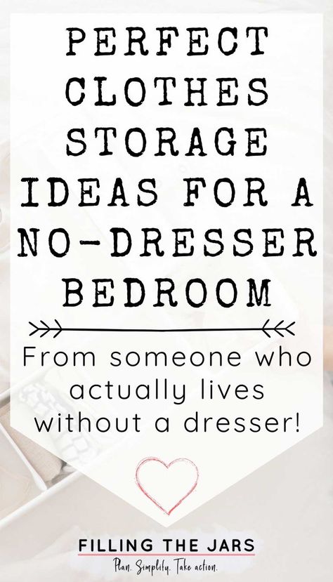 Best Clothes Storage Ideas For No Dresser Bedrooms | Filling the Jars Small Space Clothing Storage, Dresser Alternative, Clothes Storage Ideas, Clothes Storage Solutions, Kids Clothes Storage, Diy Clothes Storage, Closet Small Bedroom, Closet Clothes Storage, Dresser In Closet