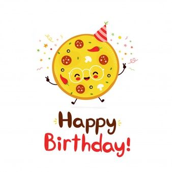 Happy Birthday Pizza, Pizza Cartoon, Birthday Pizza, Birthday Freebies, Happy Birthday Lettering, Birthday Letters, Happy Birthday Images, Happy Birthday Card, Cute Happy