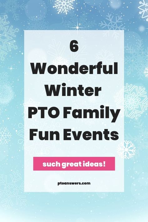 Looking to plan some PTO Family Fun Events for your school during the Winter? Check out this round up of the very best ideas to keep families engaged during the winter season. Pto Holiday Events, Winter Family Night School, Winter Festival School Ideas, Winter School Fundraiser, December Pta Events, Winter School Event Ideas, Pta Winter Wonderland, School Holiday Event Ideas, Pta Family Event Ideas