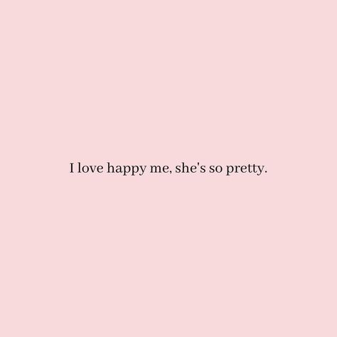 Looking Pretty Quotes, I Feel Beautiful, Find Beauty In Everything Quotes, Beauty Comes From Within Quotes, Feel Pretty Quotes, Dreamy Quotes Aesthetic, My Vibes Quotes, Love And Happiness Quotes, Quotes About Enjoying Life