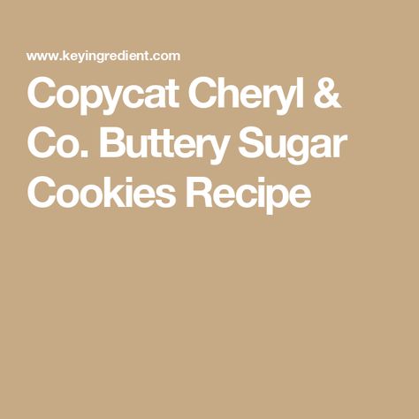 Copycat Cheryl & Co. Buttery Sugar Cookies Recipe Oatmeal Cranberry Cookies Recipe, Garlic Mashed Potatoes Recipe, Buttery Sugar Cookies, Cookie Icing Recipe, Oatmeal Cranberry Cookies, S Cookies, Homemade Vanilla Ice Cream, Cranberry Cookies, Shortbread Recipes