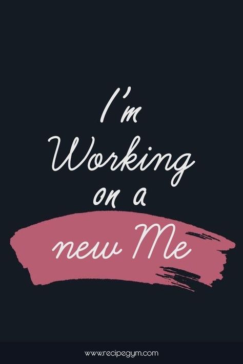 I’m working on a new me I'm Working On A New Me, Working On A New Me, New Me Quotes, A New Me, Progress Quotes, The New Me, Me Me Me, Working On Me, Work Time