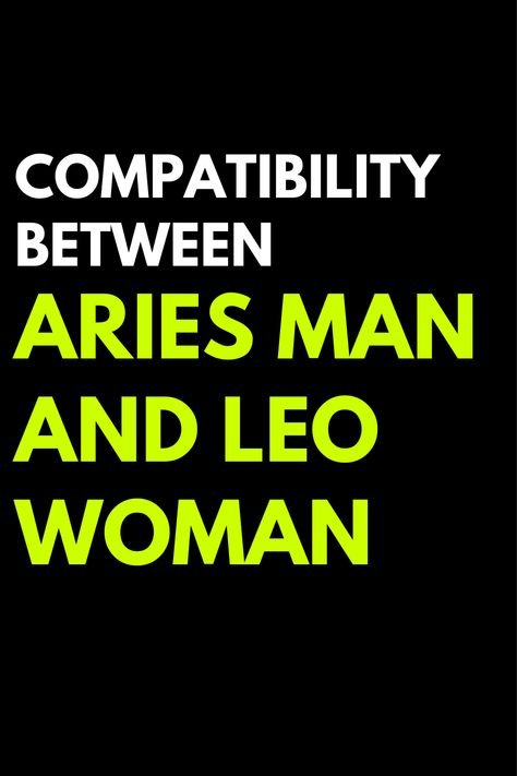 They will fight among themselves, but they will fight even harder for each other! Both Aries and Leo are signs of fire. This means that the two signs have Aries Men Leo Woman, Leo And Aries Compatibility, Aries Man Leo Woman, Aries Man And Leo Woman, Aries Leo Compatibility, Aries And Leo Relationship, Aries Man Traits, Aries Man In Love, Leo And Aries