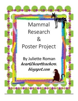 This is a performance-based task about mammals.The Task:  Students will research their favorite mammal using books from the library and the internet. Next, students will design a mammal poster or mural that includes the following information below. Creativity, neatness, and spelling counts! Reptiles Worksheet, Project Rubric, Rubrics For Projects, Research Poster, Kindergarten Art Projects, First Grade Science, Poster Project, Summative Assessment, Upper Elementary Resources