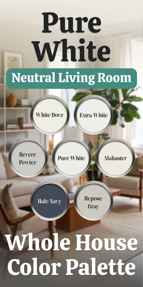 Neutral Living Room Paint Color Palette based on Pure White for the Whole House Neutral Living Room Paint Colors, Top Neutral Paint Colors, Neutral Living Room Paint Color, Neutral Living Room Paint, Earthy Living Room, Color Palette Living Room, Hale Navy, Repose Gray, Alabaster White