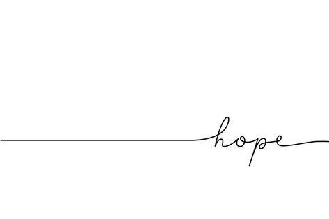 Hope Line Art, Hope Tattoo Designs, Hope Calligraphy, Hope Word, Drawing One Line, Hope Tattoo, One Line Tattoo, Hope Art, New Tattoo Designs