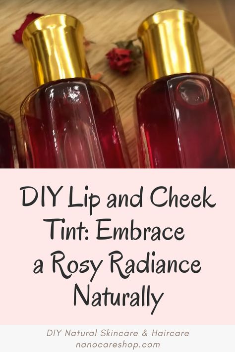 DIY Lip and Cheek Tint: Embrace a Rosy Radiance Naturally Diy Cheek And Lip Tint, Natural Lip Tint Diy, Diy Tinted Lip Oil, Diy Lip Tint Stains, Diy Cheek Tint, Diy Lip Tint, Ancient Cosmetics, Diy Makeup Foundation, Diy Natural Makeup