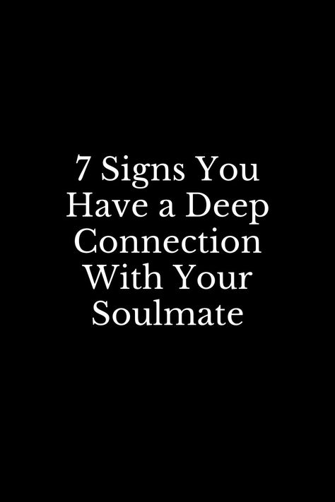 Soul Deep Connection, Soulmate Meaning Definitions, Soulmate Sexuality, Deep Connection With Someone, Soul Mate Aesthetic, Deep Soul Connection Quotes, Instant Connection Quotes, Soul Mate Quotes, Do Soulmates Exist