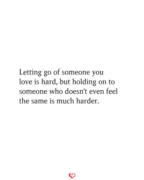 Letting go of someone you love is hard, but holding on to someone who doesn't even feel the same is much harder. #relationship #quote #love #couple #quotes Quote About Letting Go, Holding On Quotes, Let Go Quotes Relationships, Relationship Drawing, Letting You Go Quotes, Letting Go Of Someone You Love, Quotes About Letting Go, Letting Go Of Someone, Love Couple Quotes