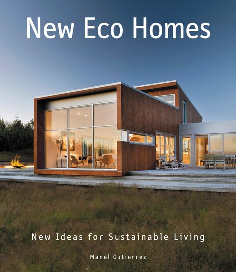 The Latest and Greatest Eco-Friendly Homes Eco House Design, Eco Homes, A Modern House, Eco Architecture, Eco Design, Eco Friendly Living, Eco House, Eco Friendly House, Sustainable Architecture