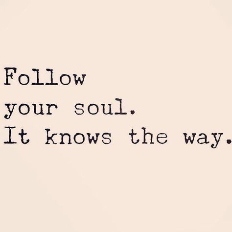 Follow your soul. It knows the way.  http://ift.tt/2ifOY86 #positivity #inspiration Path Quotes, Journey Quotes, Free Yoga, Soul Quotes, Yoga Quotes, Yoga Videos, Note To Self, Quotes Funny, Your Soul