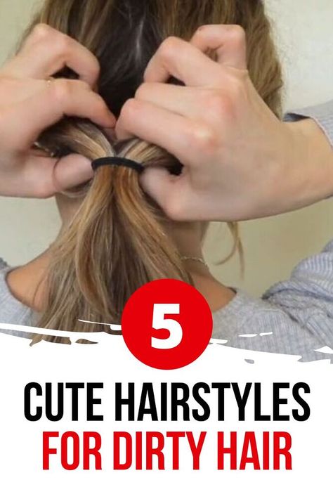 hairstyles for Dirty Hair Cute Hairstyles For Dirty Hair, Hairstyles For Dirty Hair, Easy Messy Hairstyles, Smelly Hair, Easy Office Hairstyles, Easy Work Hairstyles, Easy Updos For Medium Hair, Easy Updos For Long Hair, Ponytail Hairstyles Easy