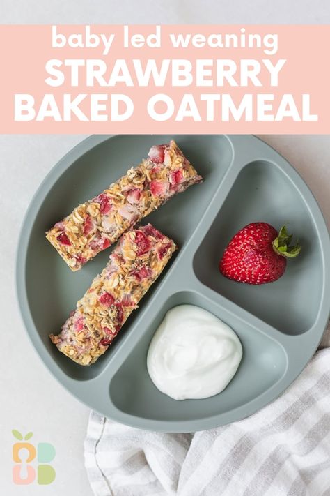 No Sugar Strawberry Baked Oatmeal - Baby Led Bliss Recipes Using Baby Oatmeal Cereal, Infant Solid Food Ideas, Baby Baked Oatmeal, Baked Oatmeal Baby Led Weaning, Blw Overnight Oats, Strawberry Banana Pancakes For Baby, Baked Oatmeal For Baby, Oatmeal Baby Food Recipes, Baby Oatmeal Bars