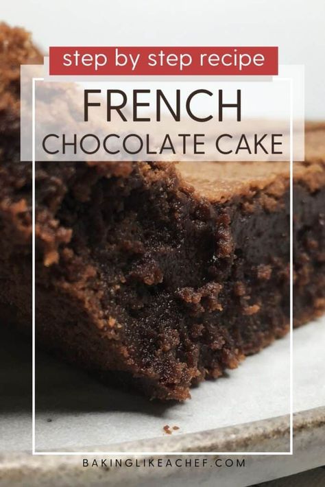 French Chocolate Cake – Baking Like a Chef French Dessert Recipes, French Chocolate, French Dessert, French Desserts, Easter Dessert, Baking Sweets, A Chef, Chocolate Cake Recipe, Food Cakes