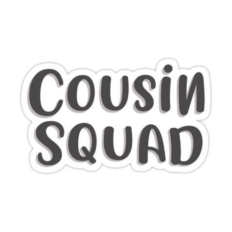 Decorate laptops, Hydro Flasks, cars and more with removable kiss-cut, vinyl decal stickers. Glossy, matte, and transparent options in various sizes. Super durable and water-resistant. Cousin Group Chat Names, Cousins Aesthetic, Family Reunion Quotes, Reunion Quotes, Cousin Squad, Group Chat Names, November Quotes, Kids Shirts Design, Colorado State University