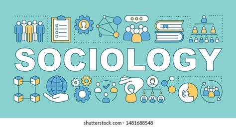 Sociology Word Concepts Banner Society Community Stock Vector (Royalty Free) 1481688548 What Is Anthropology, Sociology Topics, What Is Sociology, Sociological Concepts, Upsc Exam, Social Integration, Economic Model, Science Background, Outline Illustration