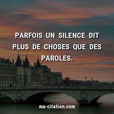 Parfois un silence dit plus de choses que des paroles. | Ma-Citation.com #vie #citation #frenchquote Citation Silence, Quote Citation, Proverbs Quotes, Bad Mood, Positive Mind, New Quotes, Story Time, Proverbs, Positive Affirmations