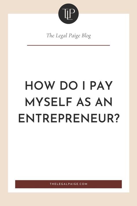 How Do I Pay Myself as an Entrepreneur? | The Legal Paige Blog | I get asked all the time how entrepreneurs and creatives should pay themselves. Here’s the answer in 3 easy steps! I'm covering how much you should pay yourself, what you should be saving in your business account, and outlining the implications of each business structure and how it relates to paying yourself. #selfemployed #smallbusinesstips #howtopayyourself How To Pay Yourself Small Business, Accounting Basics, Entrepreneur Goals, Personal Finances, Business Structure, Freelance Business, Entrepreneur Tips, Entrepreneur Inspiration, Service Based Business