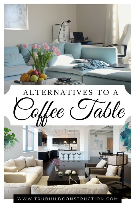 The Best Alternatives To A Coffee Table — TruBuild Construction Coffee Table Alternative Ideas, Ottoman Coffee Table Ideas, Living Room Without Coffee Table, Coffee Table Placement, Coffee Table Alternatives, Sectional Coffee Table, Narrow Coffee Table, Oversized Coffee Table, Made Coffee Table