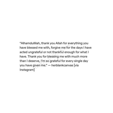 Gratitude Quotes Thankful, Thank You Allah, Alhamdulillah For Everything, Allah Love, Allah Quotes, Beautiful Quotes About Allah, Quran Quotes Love, Gratitude Quotes, Islamic Inspirational Quotes