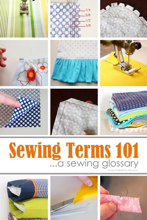 Sewing Terms 101...a sewing glossary |via Make It and Love It Sewing Terms, Beginners Sewing, Sewing Courses, Sewing 101, Beginner Sewing Projects Easy, Techniques Couture, Sewing Class, Sewing Items, Sewing Projects For Beginners