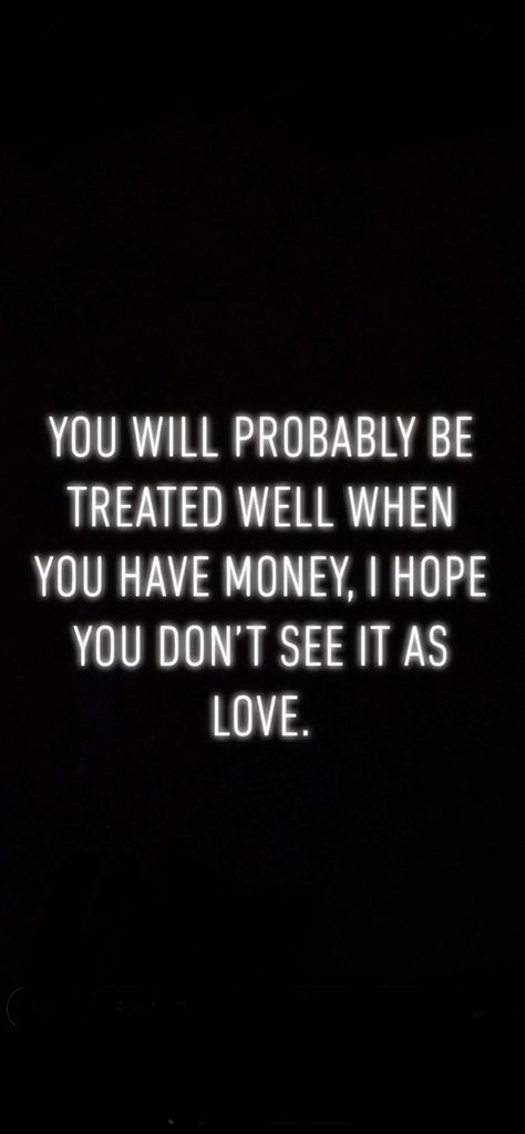 Money Changes People Quotes Truths Facts, Quotes About People Using You For Money, Money Is More Important Than Love, When You Dont Have Money Quotes, People Who Love Money Quotes, Love Is More Important Than Money Quotes, Qoutes About Money And Love, Money Lessons Real Life, Money And Family Quotes