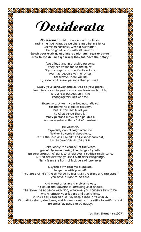 Desiderata by Max Ehrman Mirror Thoughts, Savage Gentleman, Precious Quotes, Desiderata Poem, Week Inspiration, Journal Stuff, The Poem, Spring Equinox, Fav Quotes