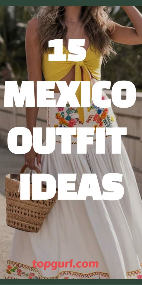 15 Fabulous Mexico Outfit Ideas to Spice Up Your Vacation Wardrobe Mexico Boat Day Outfit, What To Wear On A Mexican Riviera Cruise, New Mexico Outfits Summer, Cancoon Mexico Outfits, Mexico Style Fashion, Vacation Outfits Hot Weather, Ensenada Mexico Cruise Outfits, Outfit For Mexico Vacation, Clothes For Mexico Vacation For Women