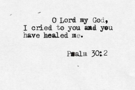 He is a balm to my soul Psalm 30 2, Strong Tower, Psalm 30, Soli Deo Gloria, I Cried, How He Loves Us, Favorite Bible Verses, Nature Quotes, Wonderful Words