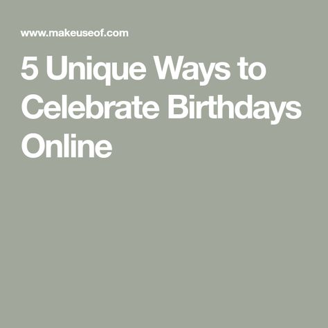 5 Unique Ways to Celebrate Birthdays Online Online Birthday Gift Ideas, Online Birthday Wishes Ideas, Online Birthday Surprise Ideas, What To Ask For Your Birthday, How To Wish Birthday, Unique Birthday Wishes, Online Birthday Gifts, Mexican Birthday, Happy Birthday Song