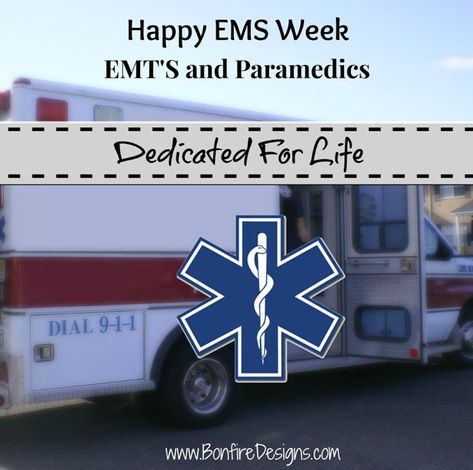 EMT Paramedics For Life We Honor EMS Week and thank our EMT and Paramedics every day.  Happy EMS Week To Our Paramedic and EMT Friends Ems Week Quotes, Rescue Heroes, Ems Week, Cub Scout Crafts, Ems Ambulance, Flight Nurse, Scout Crafts, Paramedic Gifts, Firefighter Paramedic