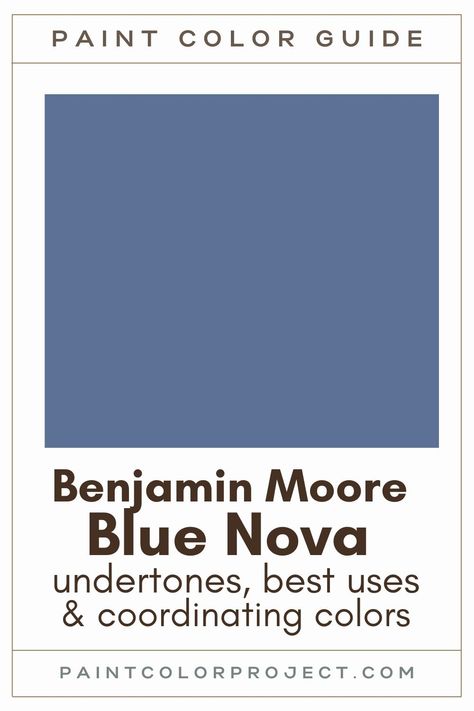 Looking for the perfect blue paint color for your home? Let’s talk about Benjamin Moore Blue Nova and if it might be right for your home! New England Blue Paint, Benjamin Moore Brittania Blue, Blue Nova Color Palette, Indigo Blue Paint Colors, Blue Nova Benjamin Moore, Benjamin Moore Brittany Blue, Van Duesen Blue, Southwestern Office, Indigo Blue Paint